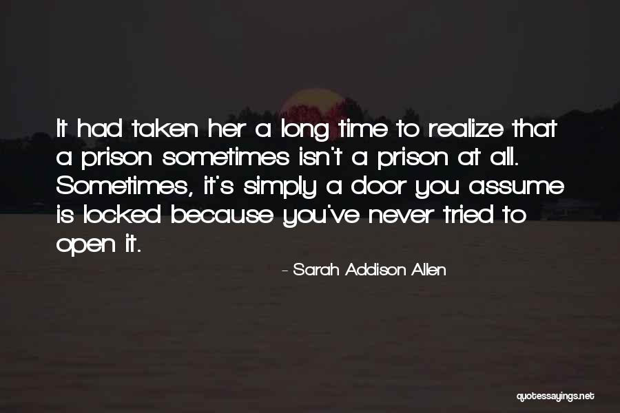 Open Locked Door Quotes By Sarah Addison Allen Open Locked Door Quotes By Sarah Addison Allen