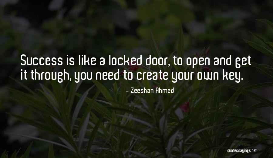 Open Locked Door Quotes By Zeeshan Ahmed Open Locked Door Quotes By Zeeshan Ahmed
