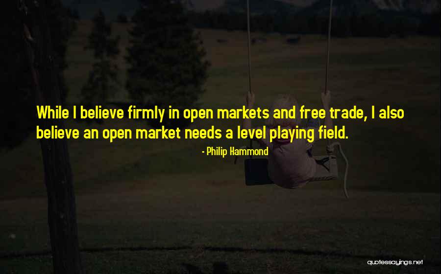 Open Market Quotes By Philip Hammond Open Market Quotes By Philip Hammond