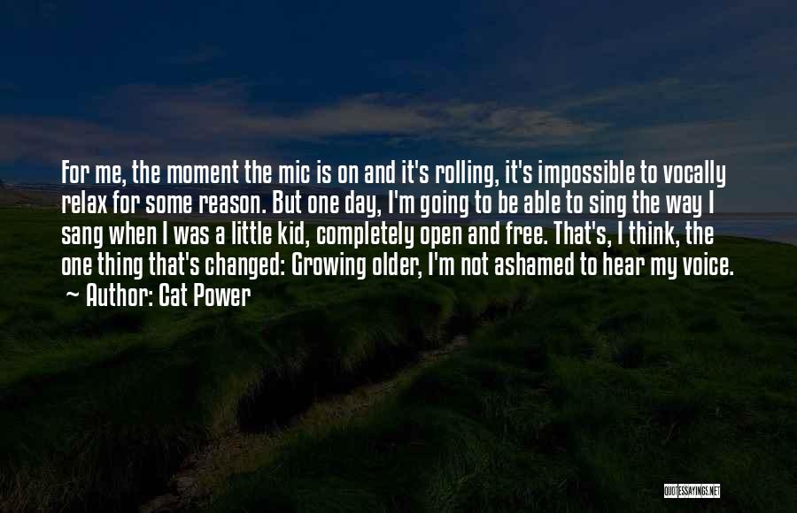 Open Mic Quotes By Cat Power
