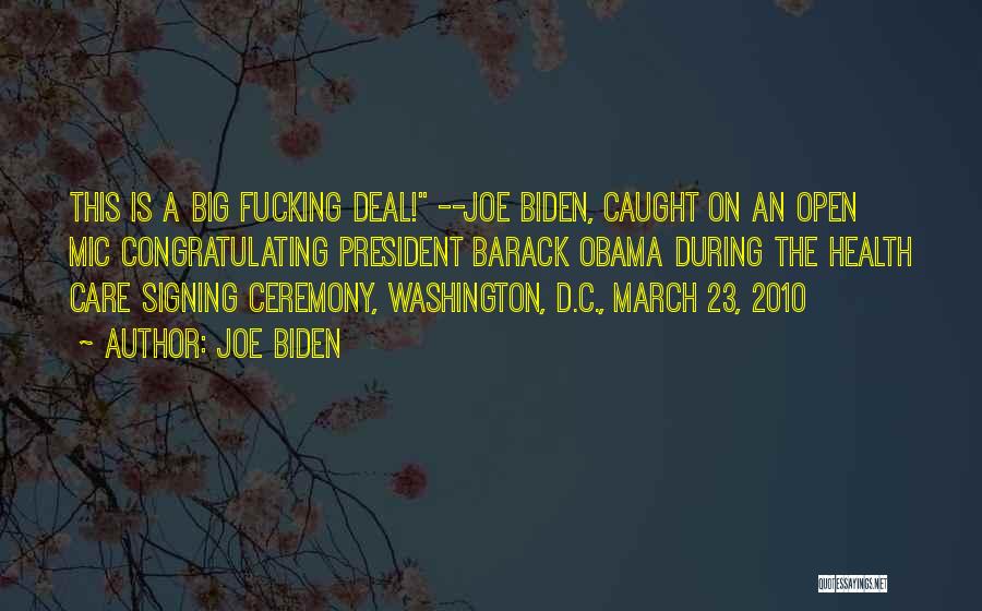 Open Mic Quotes By Joe Biden