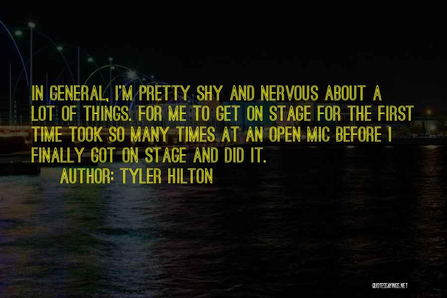 Open Mic Quotes By Tyler Hilton