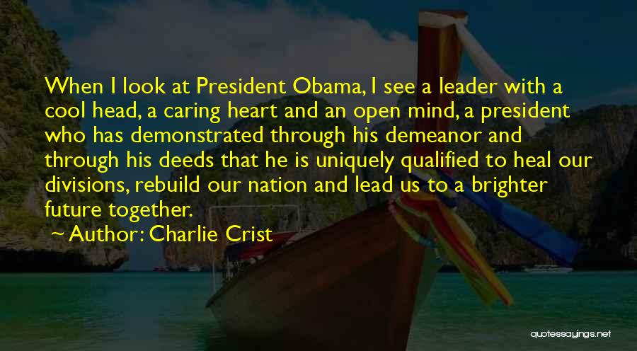 Open Mind And Heart Quotes By Charlie Crist Open Mind And Heart Quotes By Charlie Crist