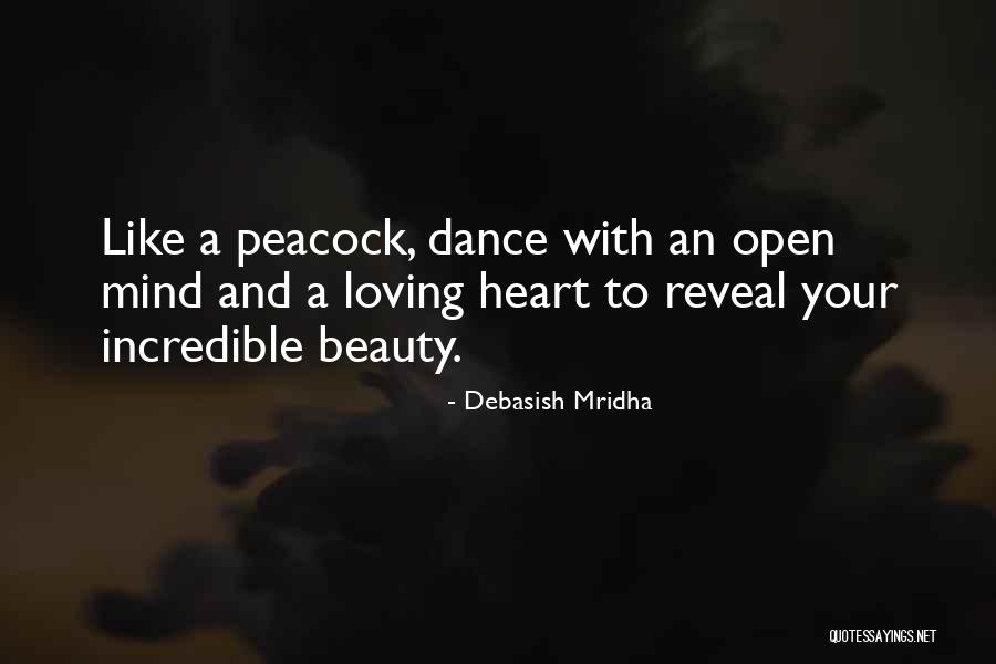 Open Mind And Heart Quotes By Debasish Mridha Open Mind And Heart Quotes By Debasish Mridha
