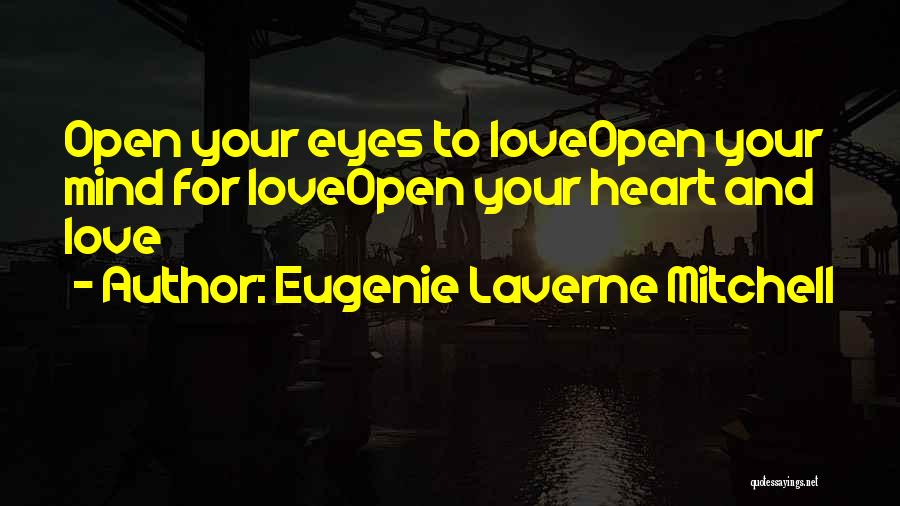 Open Mind And Heart Quotes By Eugenie Laverne Mitchell