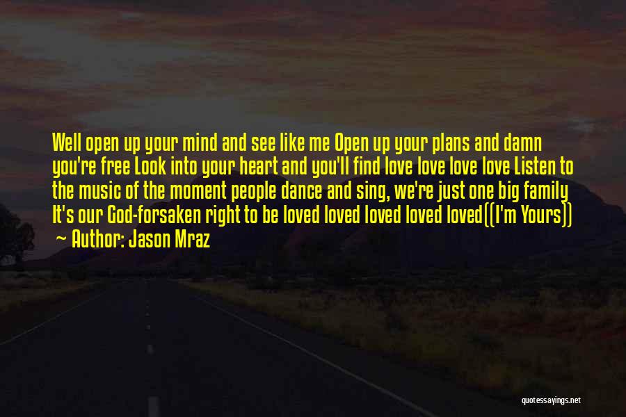 Open Mind And Heart Quotes By Jason Mraz