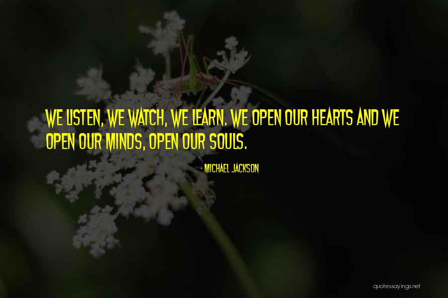 Open Mind And Heart Quotes By Michael Jackson