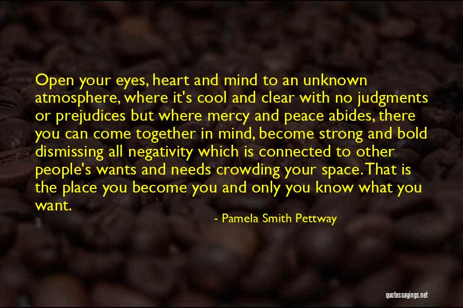 Open Mind And Heart Quotes By Pamela Smith Pettway