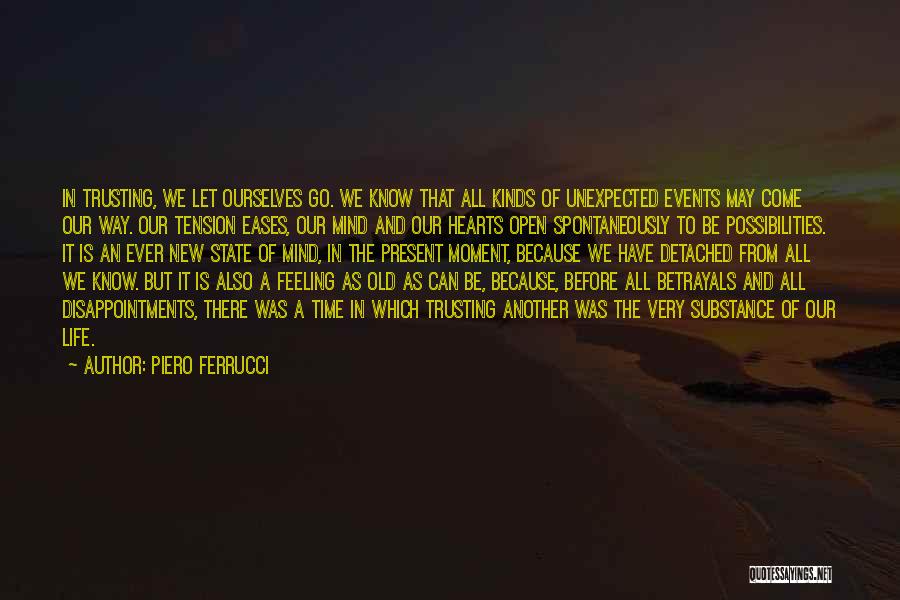 Open Mind And Heart Quotes By Piero Ferrucci