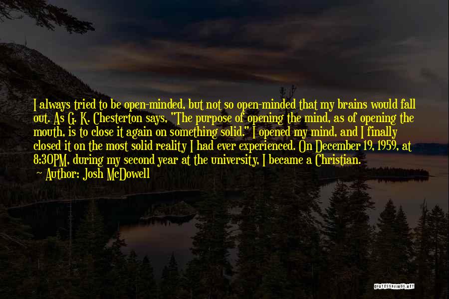 Open Mind Closed Mind Quotes By Josh McDowell