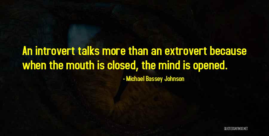 Open Mind Closed Mind Quotes By Michael Bassey Johnson Open Mind Closed Mind Quotes By Michael Bassey Johnson