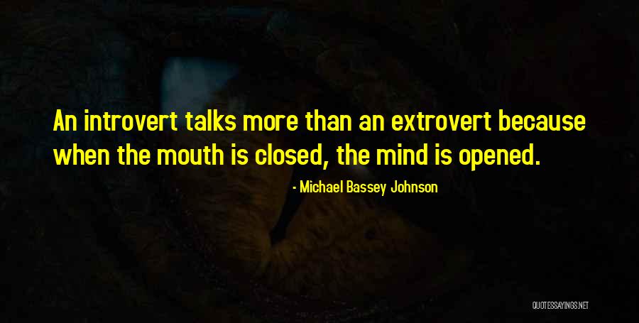 Open Mind Closed Mind Quotes By Michael Bassey Johnson