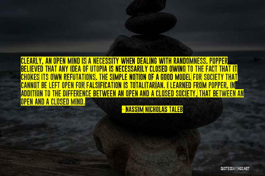 Open Mind Closed Mind Quotes By Nassim Nicholas Taleb