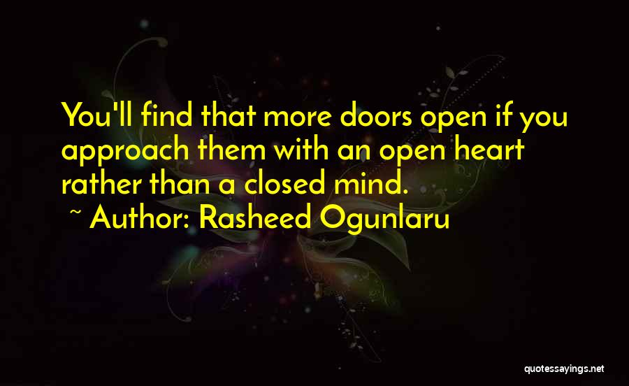 Open Mind Closed Mind Quotes By Rasheed Ogunlaru