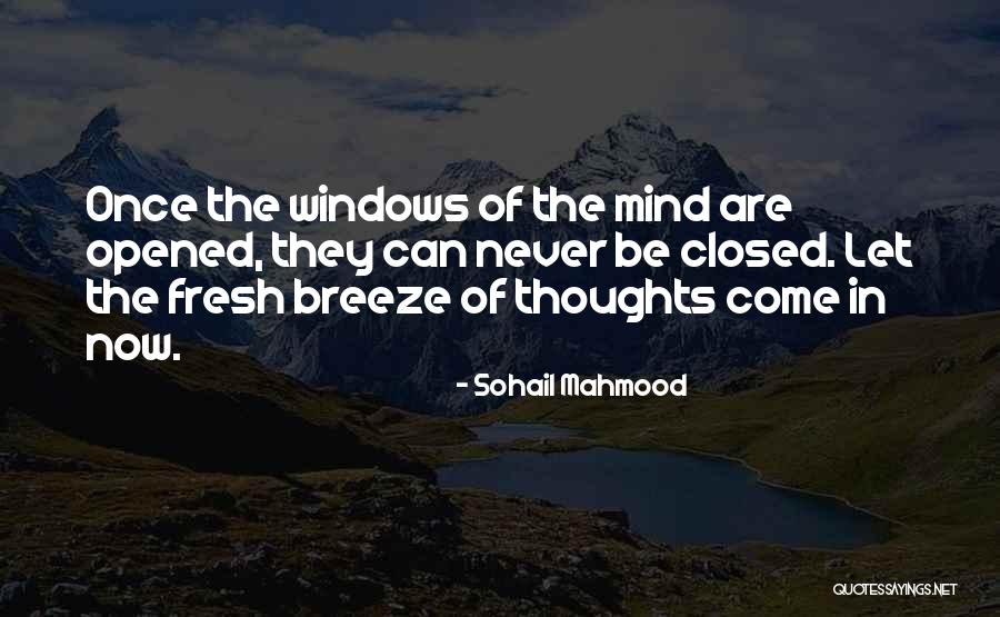 Open Mind Closed Mind Quotes By Sohail Mahmood