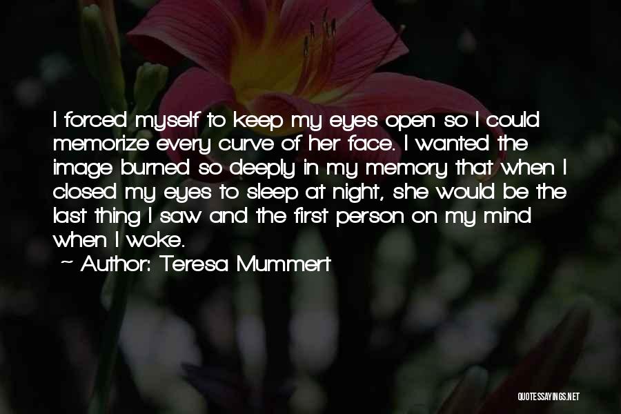 Open Mind Closed Mind Quotes By Teresa Mummert
