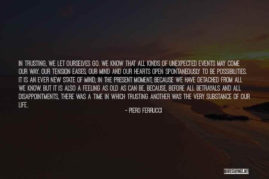 Open Mind Open Heart Quotes By Piero Ferrucci Open Mind Open Heart Quotes By Piero Ferrucci
