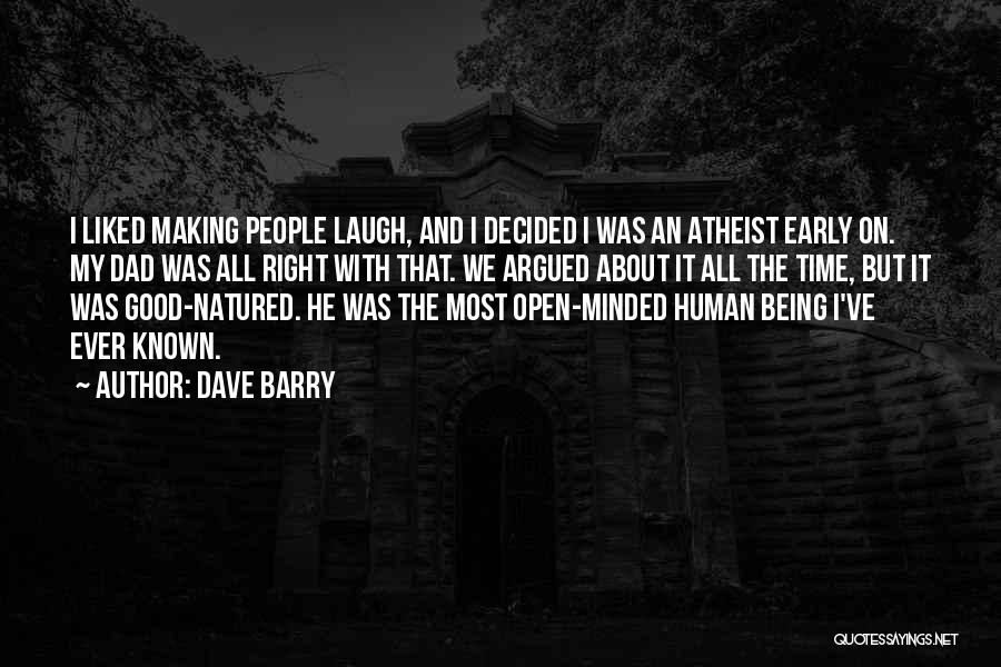 Open Minded Quotes By Dave Barry