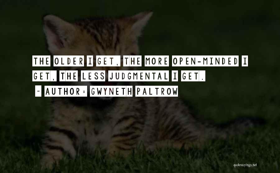 Open Minded Quotes By Gwyneth Paltrow