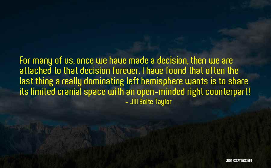 Open Minded Quotes By Jill Bolte Taylor