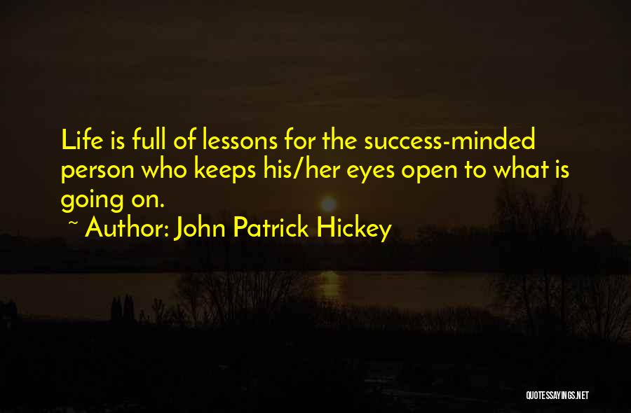 Open Minded Quotes By John Patrick Hickey