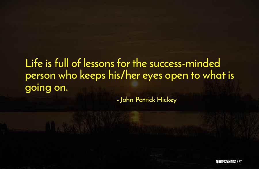 Open Minded Quotes By John Patrick Hickey