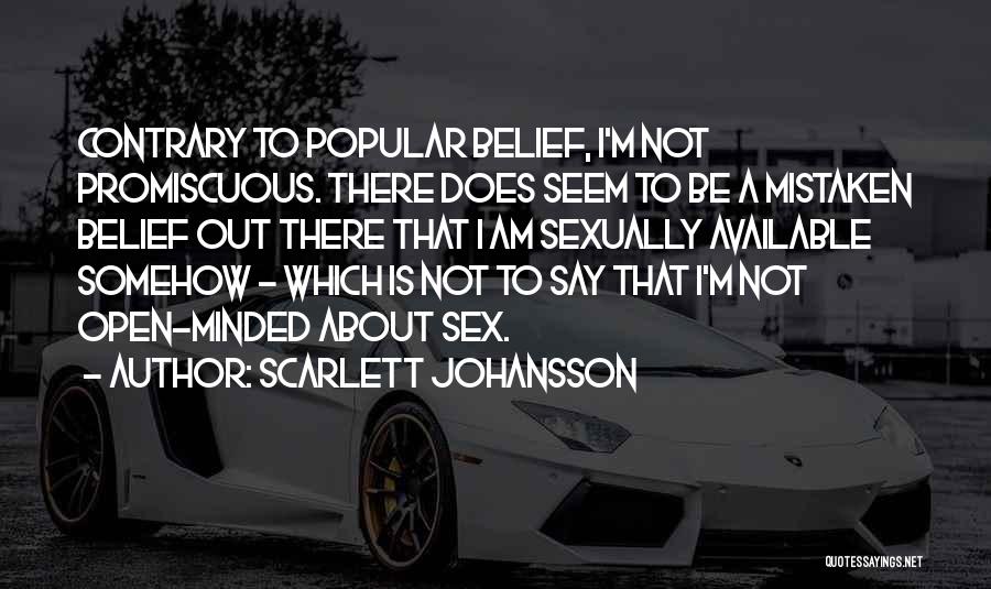 Open Minded Quotes By Scarlett Johansson
