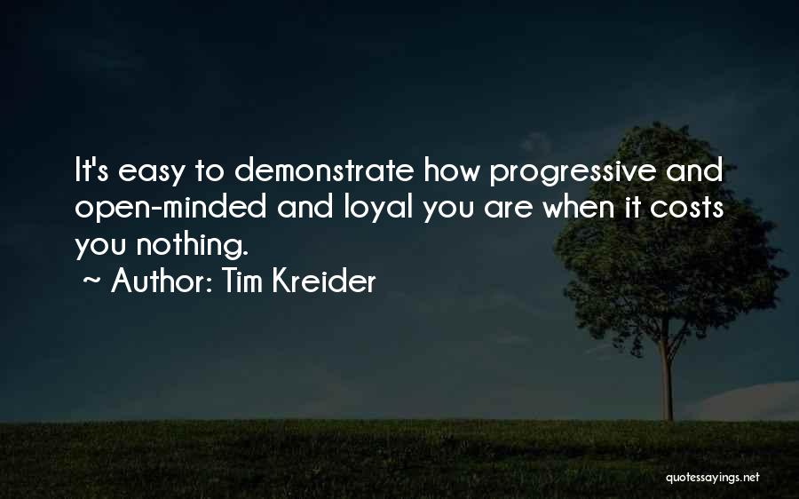 Open Minded Quotes By Tim Kreider