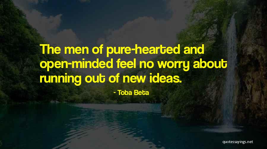 Open Minded Quotes By Toba Beta