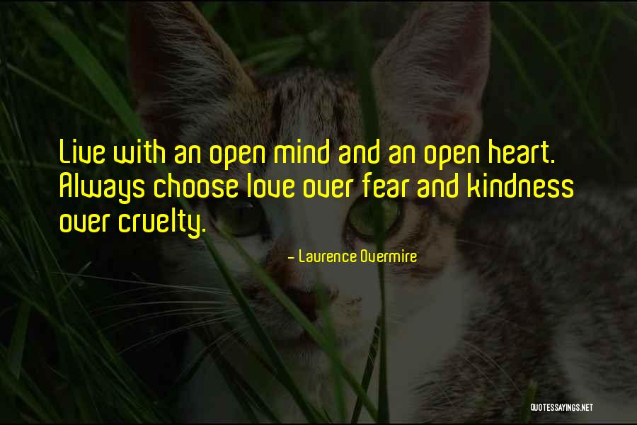 Open Mindedness And Love Quotes By Laurence Overmire Open Mindedness And Love Quotes By Laurence Overmire