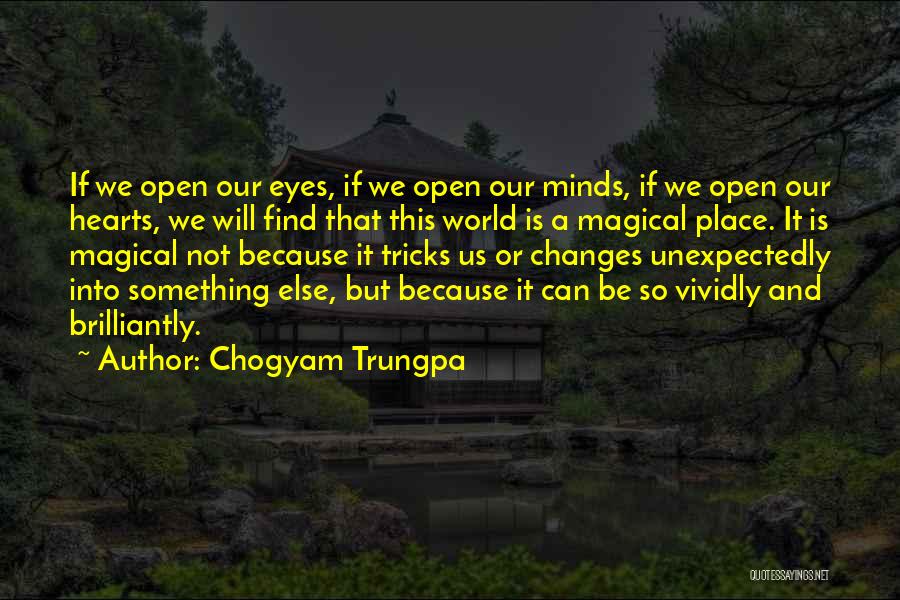 Open Minds And Open Hearts Quotes By Chogyam Trungpa