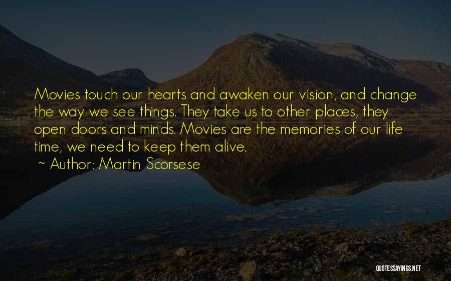Open Minds And Open Hearts Quotes By Martin Scorsese
