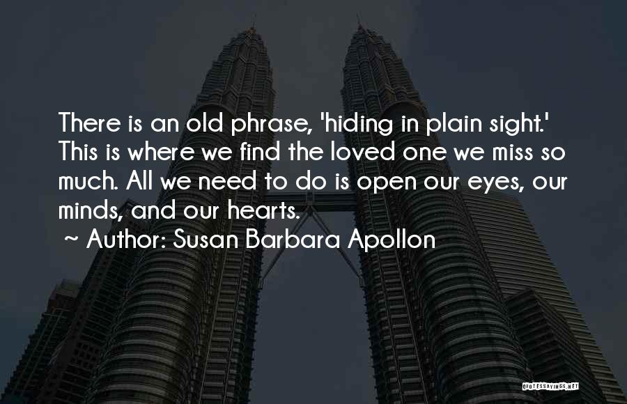 Open Minds And Open Hearts Quotes By Susan Barbara Apollon
