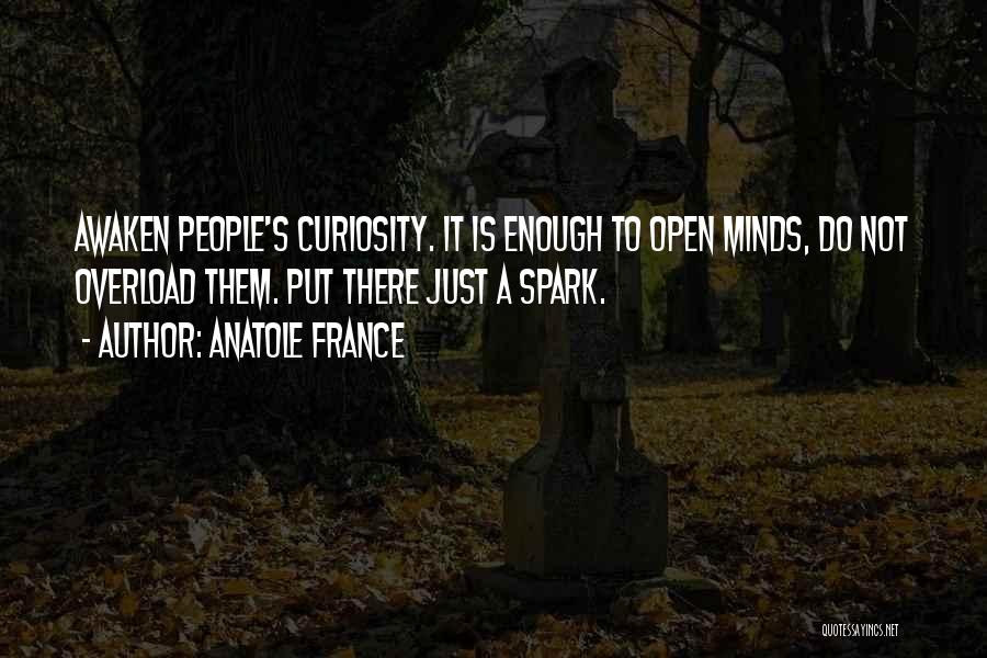 Open Minds Quotes By Anatole France