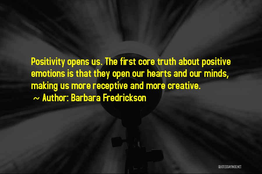 Open Minds Quotes By Barbara Fredrickson