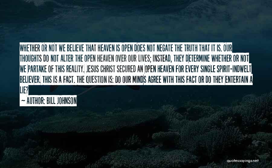 Open Minds Quotes By Bill Johnson