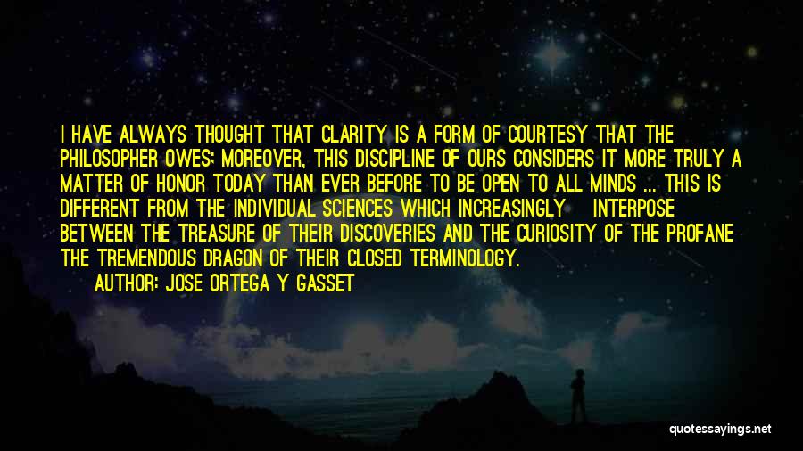 Open Minds Quotes By Jose Ortega Y Gasset