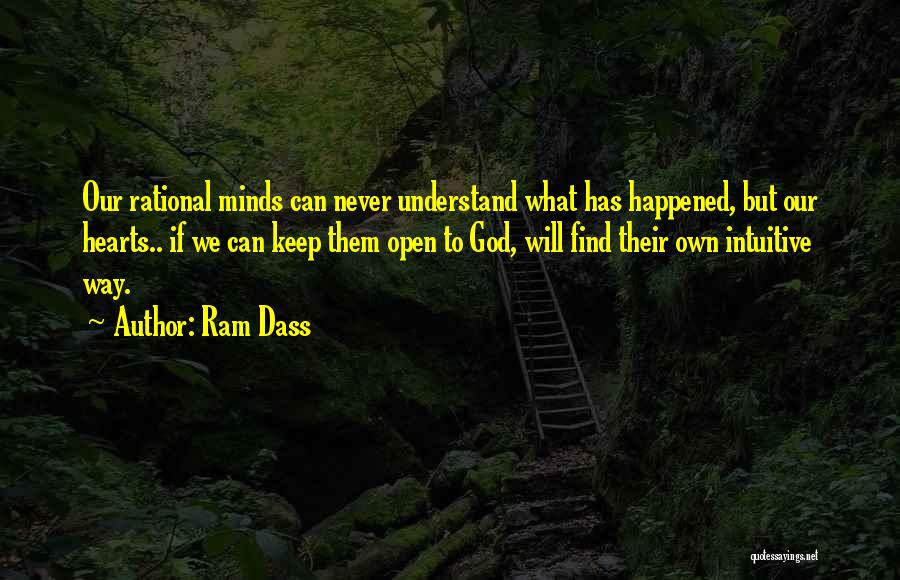 Open Minds Quotes By Ram Dass