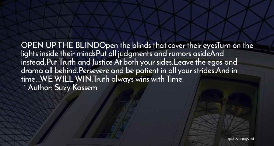 Open Minds Quotes By Suzy Kassem