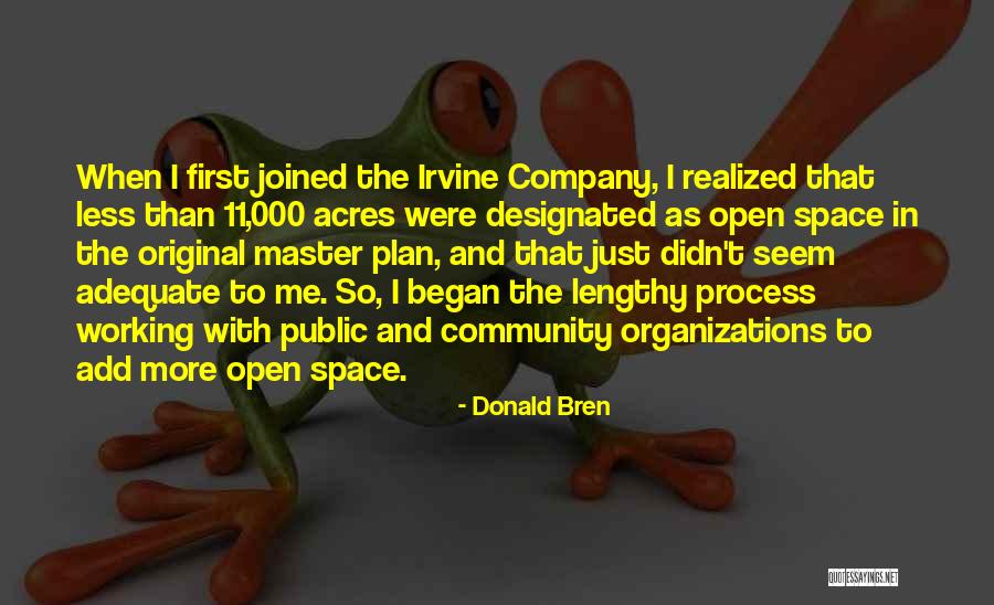 Open Public Space Quotes By Donald Bren Open Public Space Quotes By Donald Bren