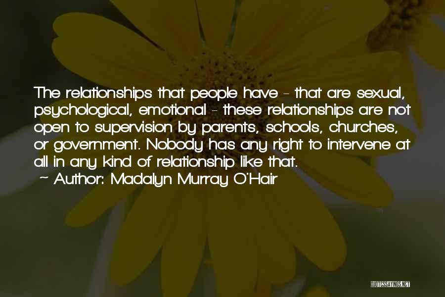 Open Relationships Quotes By Madalyn Murray O'Hair