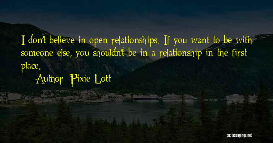 Open Relationships Quotes By Pixie Lott