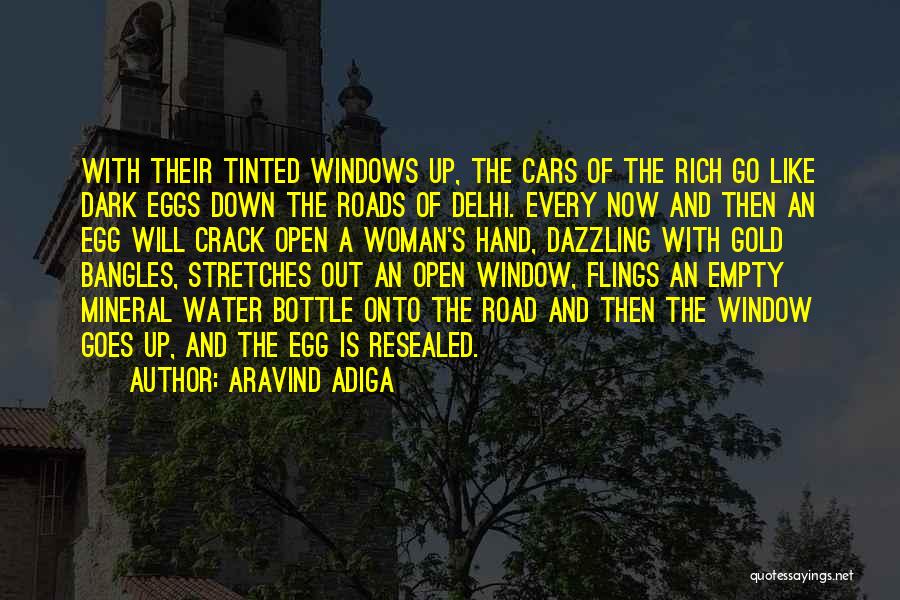 Open Roads Quotes By Aravind Adiga