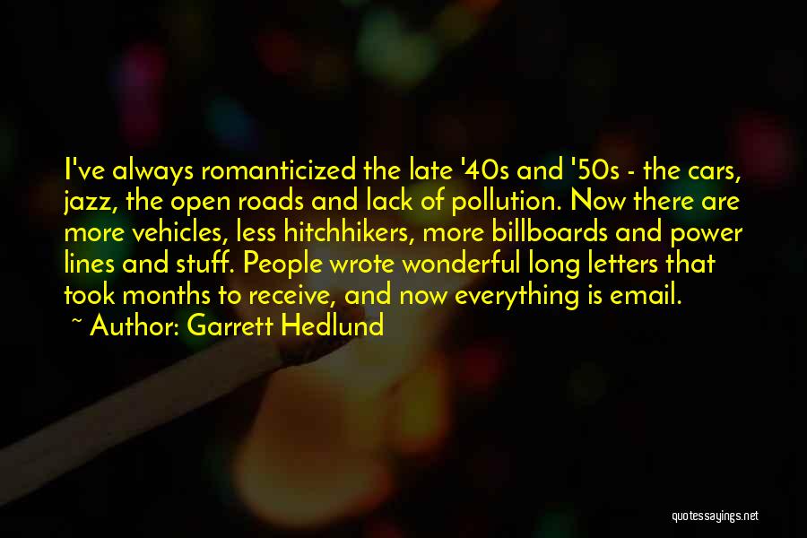 Open Roads Quotes By Garrett Hedlund