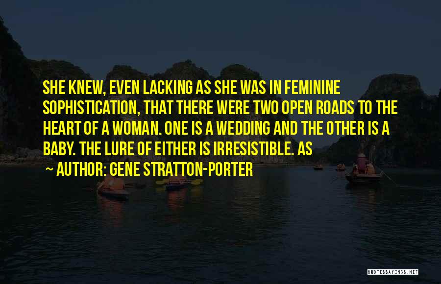 Open Roads Quotes By Gene Stratton-Porter