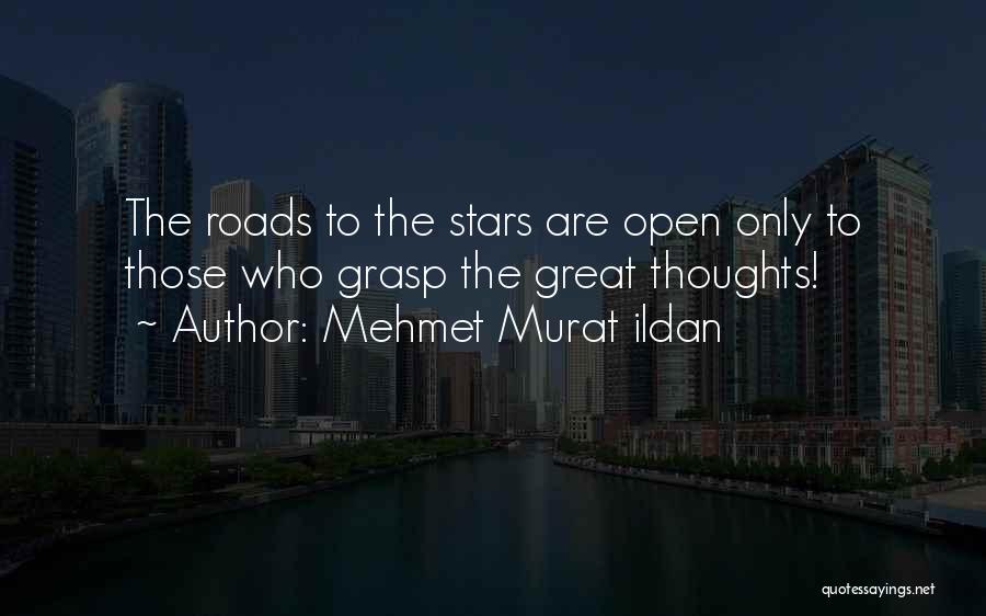 Open Roads Quotes By Mehmet Murat Ildan