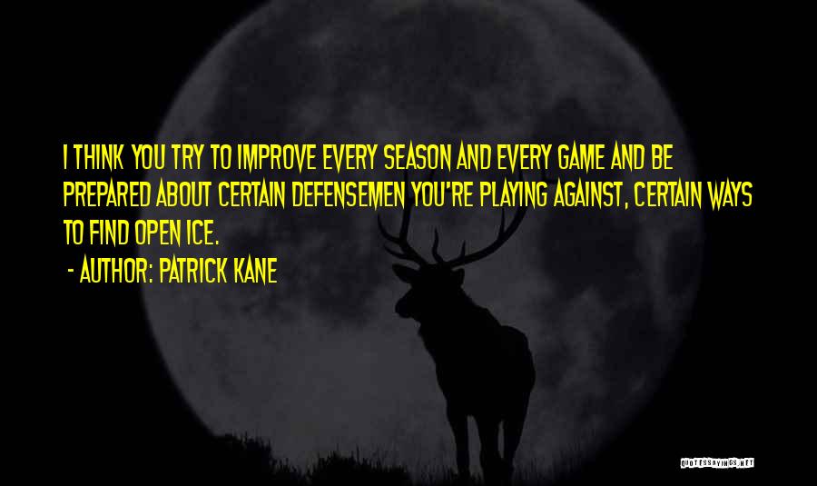 Open Season 2 Quotes By Patrick Kane