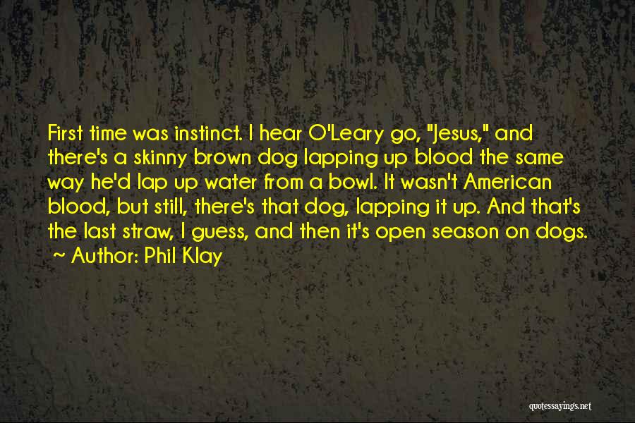 Open Season 2 Quotes By Phil Klay