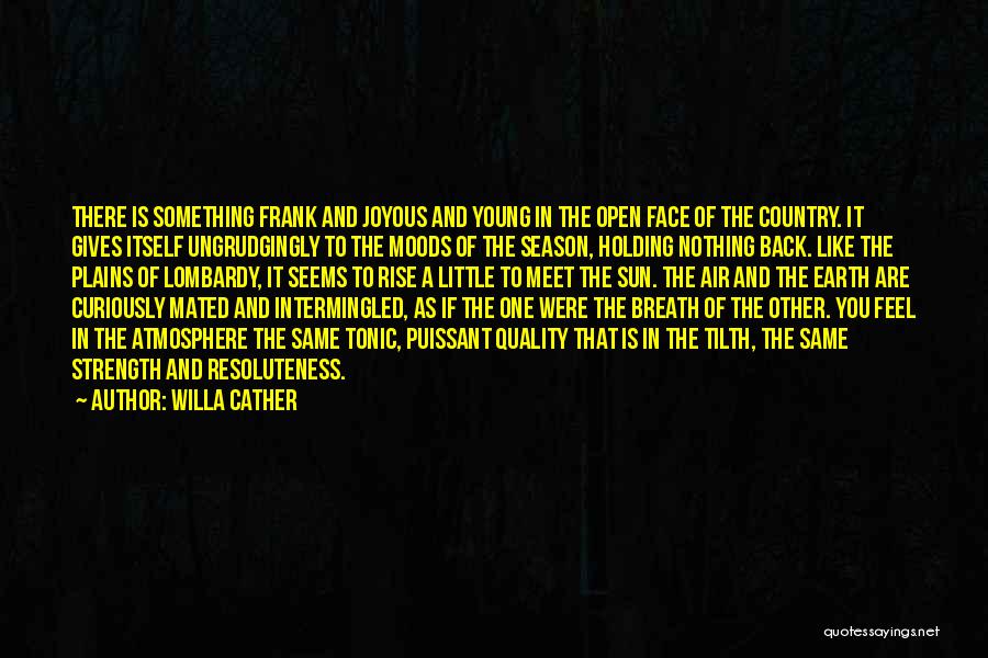 Open Season 2 Quotes By Willa Cather