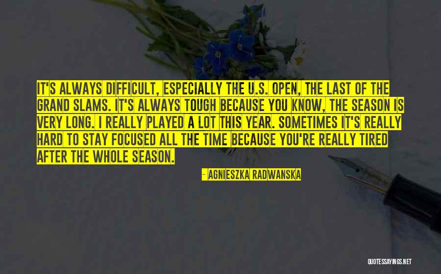 Open Season 3 Quotes By Agnieszka Radwanska Open Season 3 Quotes By Agnieszka Radwanska